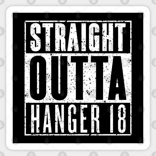 Straight Outta Hanger 18 - Gritty Sticker by Roufxis